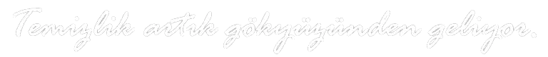 Temizlik artik gokyuzunden geliyor 768x81